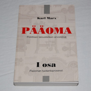 Karl Marx Pääoma I osa Pääoman tuotantoprosessi